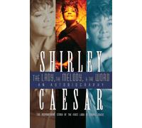 Shirley Caesar The Lady, The Melody, and the Word (Tascabile)