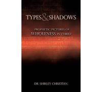 Shirley Christian TYPES and SHADOWS (Tascabile)