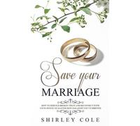 Shirley Cole Save Your Marriage (Tascabile)
