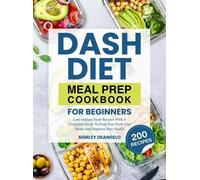 Shirley Deangelo DASH Diet Meal Prep Cookbook for Beginners (Copertina rigida)