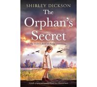 Shirley Dickson The Orphan's Secret (Tascabile)