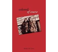 Shirley F B Carter Colored, of Course (Tascabile)