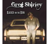 Shirley Greg - Raised on the Run