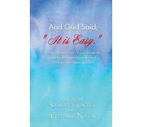Shirley Gunter Stephanie Nason And God Said, "It is Easy." (Tascabile)