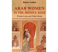 Shirley Guthrie Arab Women in the Middle Ages (Copertina rigida)