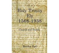 Shirley Hall Holy Trinity Ely 1566-1938 (Tascabile)