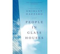 Shirley Hazzard Shirley Hazzard Steegmuller People in Glass Houses (Tascabile)