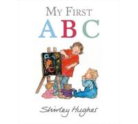 Shirley Hughes My First ABC (Copertina rigida)