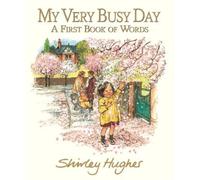 Shirley Hughes My Very Busy Day (Copertina rigida)