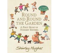 Shirley Hughes Round and Round the Garden: A First Book of Nu (Copertina rigida)