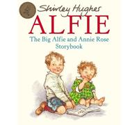 Shirley Hughes The Big Alfie And Annie Rose Storybook (Tascabile)