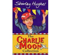 Shirley Hughes The Charlie Moon Collection (Tascabile)