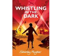 Shirley Hughes Whistling in the Dark (Copertina rigida)