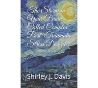 Shirley J Davis The Storm in Your Brain Called Complex Post-Traumati (Tascabile)