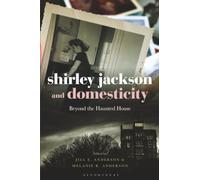 Shirley Jackson and Domesticity: Beyond the Haunted House