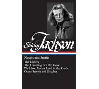 Shirley Jackson Shirley Jackson: Novels and Stories (LOA #204 (Copertina rigida)