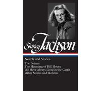 Shirley Jackson Shirley Jackson: Novels and Stories (LOA #204 (Copertina rigida)