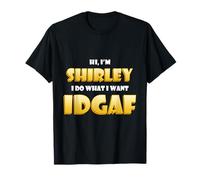 Shirley Joke IDGAF Meme Cute Halloween Costume for Shirleys Maglietta