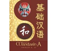 Shirley K Sy Basic Mandarin A (Tascabile)