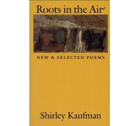 Shirley Kaufman Roots in the Air (Tascabile) Dilemmas in World Politics