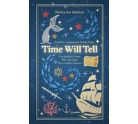 Shirley Lee Baldwin Time Will Tell (Tascabile) Feathers, Treasures & Sandy Paws