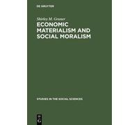 Shirley M. Gruner Economic Materialism and Social Moralism (Copertina rigida)