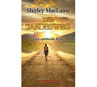 Shirley MacLaine Tat Der Jakobsweg: Eine spirituelle Reise (Edition (Tascabile)
