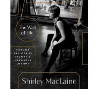 Shirley Maclaine The Wall of Life (Copertina rigida)