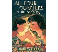 Shirley Marr All Four Quarters of the Moon (Copertina rigida)