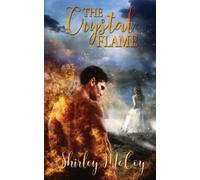 Shirley McCoy The Crystal Flame (Tascabile)