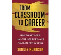 Shirley Morrison From Classroom to Career (Copertina rigida)