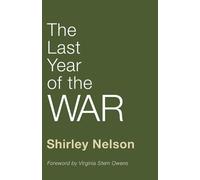 Shirley Nelson The Last Year of the War (Tascabile)
