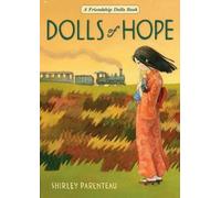 Shirley Parenteau Dolls of Hope (Tascabile) Friendship Dolls