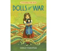 Shirley Parenteau Dolls of War (Copertina rigida) Friendship Dolls