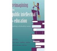 Shirley R. Stein Reimagining the Public Intellectual in Educa (Copertina rigida)