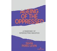 Shirley R. Steinberg Ageing of the Oppressed (Tascabile) Counterpoints