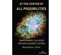 Shirley R. Steinberg At the Center of All Possibilities (Copertina rigida)