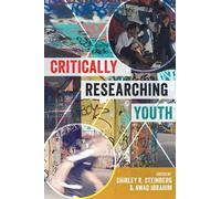 Shirley R. Steinberg Critically Researching Youth (Tascabile)