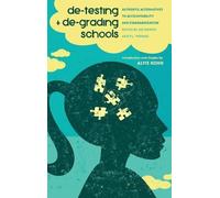 Shirley R. Steinberg De-Testing and De-Grading Schools (Copertina rigida)