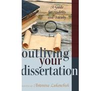 Shirley R. Steinberg Outliving Your Dissertation (Copertina rigida)