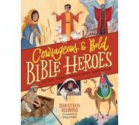 Shirley Raye Redmond Courageous and Bold Bible Heroes (Copertina rigida)