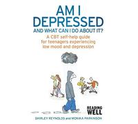 Shirley Reynolds Monika Parki Am I Depressed And What Can I Do About (Tascabile)