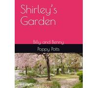 Shirley’s Garden: Billy and Benny
