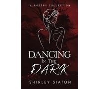 Shirley Siaton Dancing in the Dark (Tascabile)