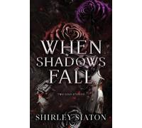 Shirley Siaton When Shadows Fall (Tascabile)