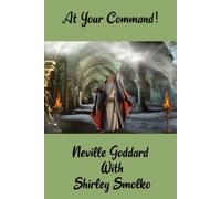 Shirley Smolko Neville Goddard At Your Command (Tascabile)