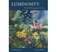 Shirley Snow Quincy Whitney Luminosity (Tascabile)
