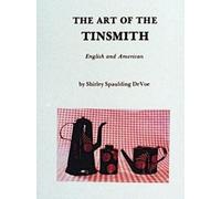 Shirley Spalding DeVoe The Art of the Tinsmith (Copertina rigida)