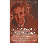 Shirley Streshinsky Patricia Klaus An Atomic Love Story (Copertina rigida)