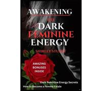 Shirley Stuart Awakening the Dark Feminine Energy (Tascabile)